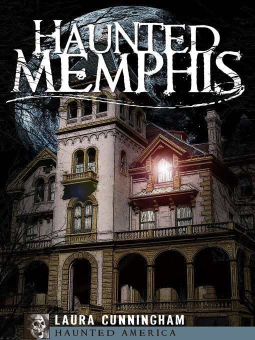 Title details for Haunted Memphis by Laura Cunningham - Wait list